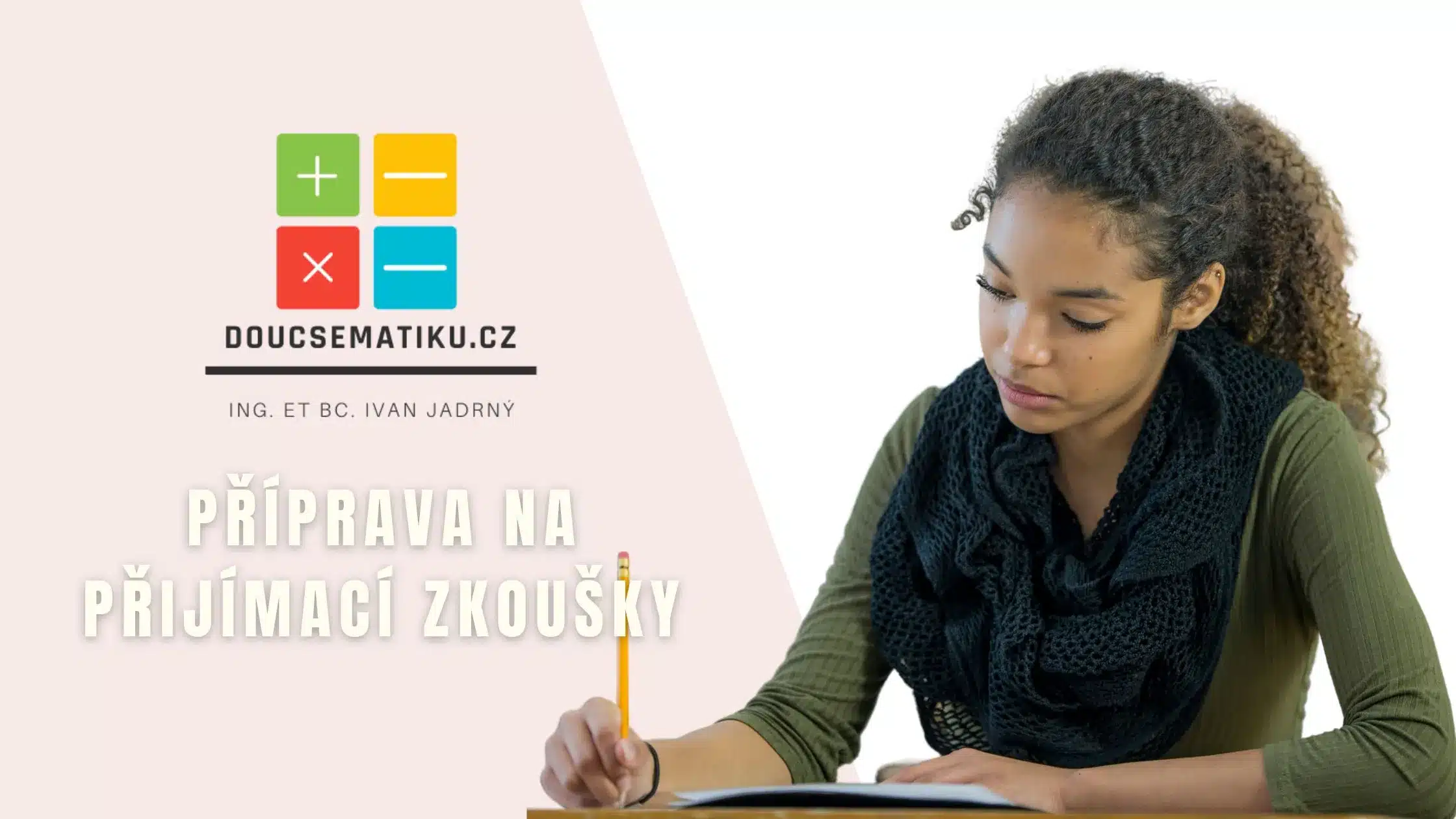 PŘÍPRAVA NA PŘIJÍMACÍ ZKOUŠKY